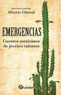 Alberto Chimal - Emergencias: Cuentos mexicamos de jovenes talentos, Häftad
