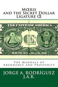 Moeris and the Secret Dollar Ligature OE: The Mandala of Abundance and Prosperity is included