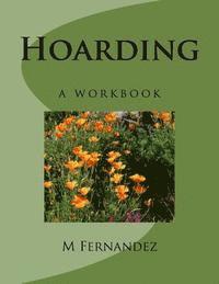 M. Fernandez - Hoarding: a workbook, Häftad. Tillgänglighet: Lägg i varukorg