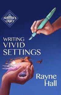 Rayne Hall - Writing Vivid Settings, Häftad. Tillgänglighet: Lägg i varukorg