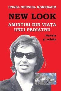 Irinel Giurgea Kornbaum, Vasile Poenaru - New Look: Amintiri Din Viata Unui Pediatru: Nuvele Si Schite, Häftad. Tillgänglighet: Lägg i varukorg