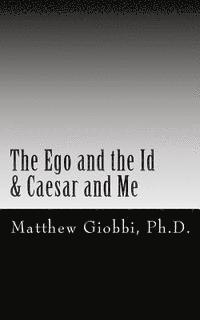 Adele T. Strassfield, Rod Serling - The Ego and the Id & Caesar and Me: An Introduction to the Text of Sigmund Freud Through The Twilight Zone, Häftad