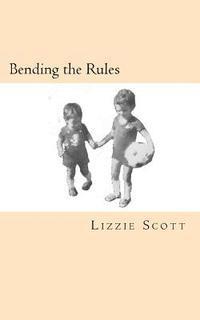 Lizzie Scott - Bending the Rules, Häftad. Tillgänglighet: Lägg i varukorg