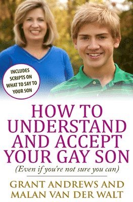 Malan Van Der Walt, Grant Andrews - How to Understand and Accept Your Gay Son, Häftad. Tillgänglighet: Lägg i varukorg