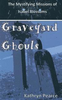 Kathryn Pearce - Graveyard Ghouls, Häftad. Tillgänglighet: Lägg i varukorg