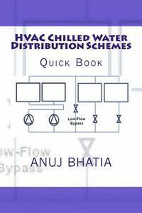 Anuj Bhatia - HVAC Chilled Water Distribution Schemes: Quick Book, Häftad. Tillgänglighet: Lägg i varukorg