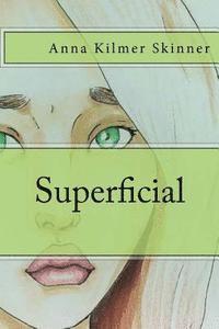 Anna Kilmer Skinner - Superficial, Häftad