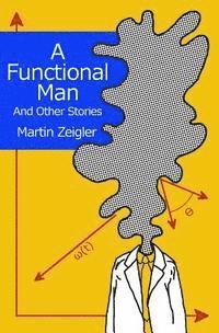 A Functional Man And Other Stories