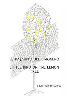 Laura Veleiro - El pajarito del limonero. Little bird on the lemon tree., Häftad. Tillgänglighet: Lägg i varukorg