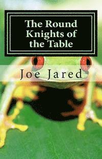 Joe Jared - The Round Knights of the Table: Poems of Sense and Nonsense for Children Aged Nine to Ninety, Häftad. Tillgänglighet: Lägg i varukorg