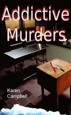 Karen Campbell - Addictive Murders, Häftad. Tillgänglighet: Lägg i varukorg
