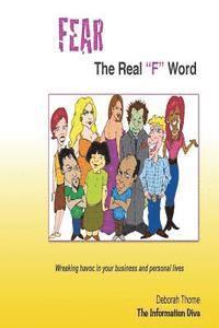 Deborah Thorne - FEAR, the Real "F" Word: Wreaking havoc in your business and personal lives, Häftad. Tillgänglighet: Lägg i varukorg