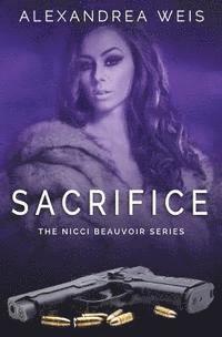 Alexandrea Weis - Sacrifice: The Nicci Beauvoir Series, Häftad. Tillgänglighet: Lägg i varukorg