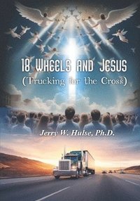 18 Wheels and Jesus