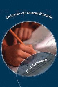 Phyl Campbell - Confessions of a Grammar Enthusiast, Häftad. Tillgänglighet: Lägg i varukorg