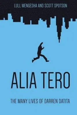 Scott Spotson, Lull Mengesha - Alia Tero: The Many Lives of Darren Datita, Häftad. Tillgänglighet: Lägg i varukorg