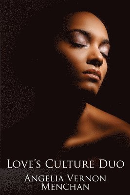 Angelia Vernon Menchan - LOVE'S Culture Duo, Häftad. Tillgänglighet: Lägg i varukorg