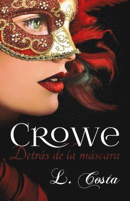 L Costa - Crowe, Detras de la mascara, Häftad. Tillgänglighet: Lägg i varukorg