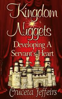 Cruceta D. Jeffeirs, It's All about Him Media &. Publishing - Kingdom Nuggets: Developing A Servant's Heart, Häftad. Tillgänglighet: Lägg i varukorg