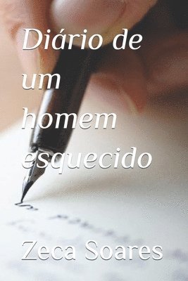 Zeca Soares - Diario de um homem esquecido, Häftad. Tillgänglighet: Lägg i varukorg