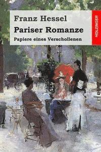 Franz Hessel - Pariser Romanze: Papiere eines Verschollenen, Häftad. Tillgänglighet: Lägg i varukorg