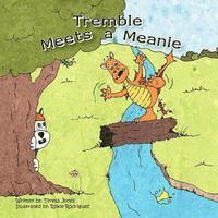 Teresa Jones - Tremble Meets A Meanie, Häftad. Tillgänglighet: Lägg i varukorg