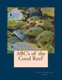 George Robinson - ABC's of the Coral Reef, Häftad. Tillgänglighet: Lägg i varukorg