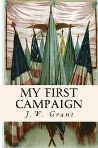 J. W. Grant - My First Campaign, Häftad. Tillgänglighet: Lägg i varukorg