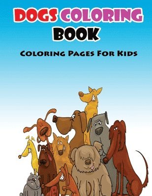 Gala Publication - Coloring Pages For Kids Dogs Coloring Book: Coloring Books for Kids, Häftad. Tillgänglighet: Lägg i varukorg