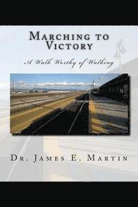 Marching to Victory: A Walk Worthy of Walking