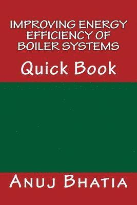 Anuj Bhatia - Improving Energy Efficiency of Boiler Systems: Quick Book, Häftad. Tillgänglighet: Lägg i varukorg