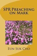 Spr Preaching on Mark: Spr Preaching on the Bible 41