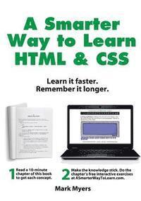 Mark Myers - A Smarter Way to Learn HTML & CSS: Learn it faster. Remember it longer., Häftad. Tillgänglighet: Lägg i varukorg