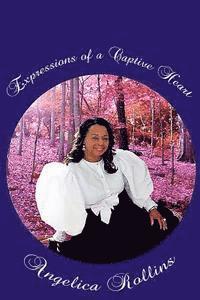 Mark Rollins, Terrance Tyler Jr - Expressions Of A Captive Heart, Häftad