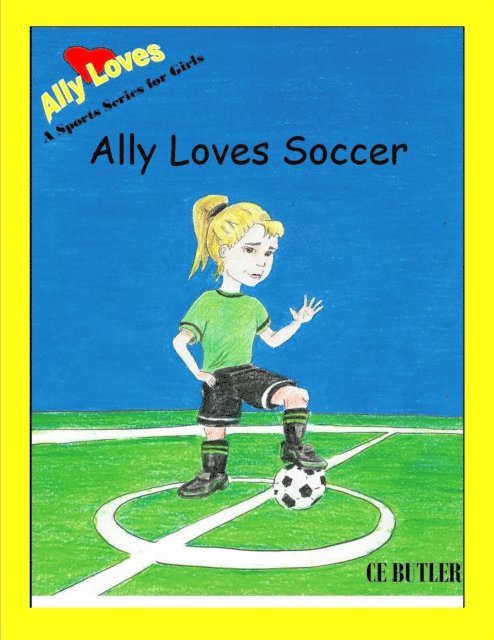 CE Butler - Ally Loves Soccer, E-bok. Tillgänglighet: Lägg i varukorg