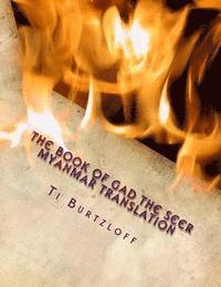 Ti Burtzloff - The Book of Gad the Seer Myanmar Translation: Burmese Translation, Häftad. Tillgänglighet: Lägg i varukorg