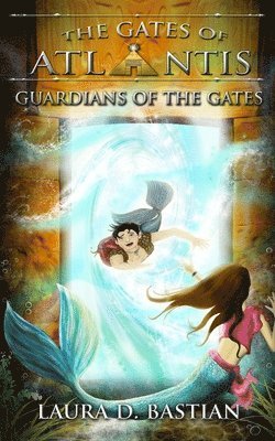 Laura D. Bastian - Guardians of the Gates, Häftad. Tillgänglighet: Lägg i varukorg
