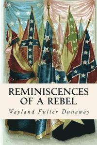 Wayland Fuller Dunaway - Reminiscences of a Rebel, Häftad. Tillgänglighet: Lägg i varukorg