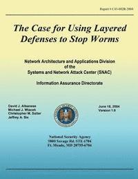 National Security Agency - The Case for Using Layered Defenses to Stop Worms, Häftad. Tillgänglighet: Lägg i varukorg