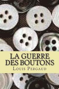 Louis Pergaud, Ryan Ballin - La guerre des boutons, Häftad