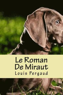 Louis Pergaud, Ryan Ballin - Le Roman De Miraut, Häftad