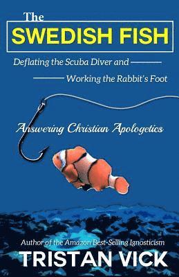 Tristan Vick, Robert M. Price - The Swedish Fish: Deflating the Scuba Diver and Working the Rabbit's Foot, Häftad. Tillgänglighet: Lägg i varukorg