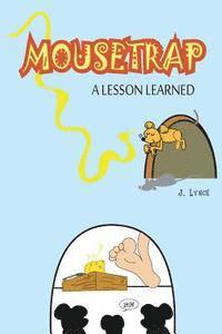 J. Lynch - Mousetrap: A Lesson Learned, Häftad. Tillgänglighet: Lägg i varukorg