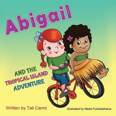 Tali Carmi - Abigail and the Tropical Island Adventure, Häftad. Tillgänglighet: Lägg i varukorg