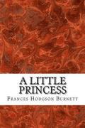 A Little Princess: (Frances Hodgson Burnett Classics Collection)