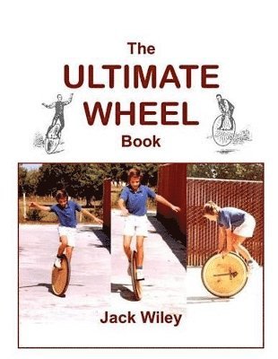Jack Wiley - Ultimate Wheel Book, Häftad. Tillgänglighet: Lägg i varukorg