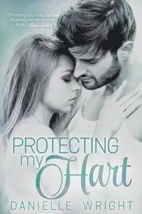 Danielle Wright - Protecting My Hart, Häftad. Tillgänglighet: Lägg i varukorg