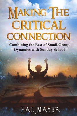Elijah Blyden Sr, Hal Mayer III - Making The Critical Connection, Häftad. Tillgänglighet: Lägg i varukorg