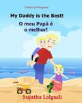 Children's book Portuguese: My Dad is the Best. O meu Pap  o melhor: Um livro ilustrado para criancas (Bilingual Edition) English Portuguese Pic