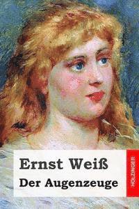 Ernst Wei - Der Augenzeuge, Häftad. Tillgänglighet: Lägg i varukorg
